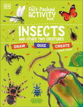 Load image into Gallery viewer, Fact-Packed Activity Book: Insects and Other Tiny Creatures
