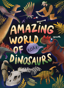 Amazing World Of Dinosaurs